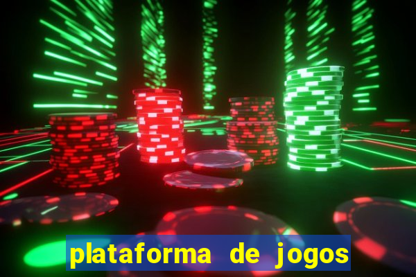 plataforma de jogos de ganhar dinheiro